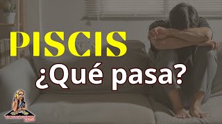 PISCIS! NO ES FELIZ! Ha llegado a la dolorosa conclusión de que se equivocó. ahora lo reconoce!