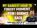 My Darkest Hour to Finest Moment : How I Bounced Back | Interview with Mohd Arsalan | NVLK Prakash