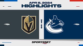 NHL Highlights | Golden Knights vs. Canucks - April 8, 2024