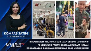 Serba-Serbi Momen Libur Tahun Baru 2025 Hingga Edukasi Atasi Bahaya Gigitan Ular | Kompas Jatim