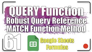 Create a robust query - MATCH function method | QUERY Function 61