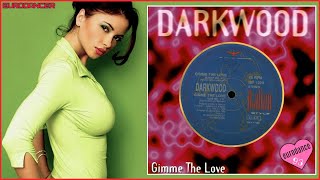 Darkwood - Gimme the love. Dance music. Eurodance 90. Songs hits [techno, europop, disco, eurobeat].