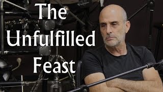 The Unfulfilled Feast