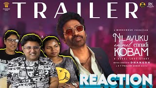 Nilavuku Enmel Ennadi Kobam Trailer Reaction ❤️ Dhanush | GV Prakash | Ramstk Cinema