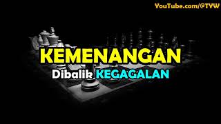 Kemenangan Dibalik Kegagalan (Motivasi dan Inspirasi)