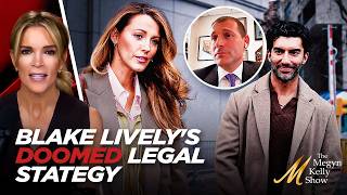Here's Why Blake Lively's Legal Strategy Against Justin Baldoni Was DOOMED To Fail