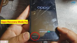 How to fix Recovery Mode Problem Oppo - Oppo A12 Recovery Mode Solution by Waqas Mobile