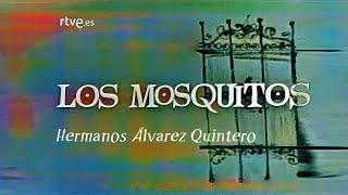 Los mosquitos - Teatro - Estudio 1, TVE