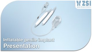 4. Inflatable penile implant presentation (ref: ZSI 475)