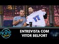 Entrevista com Vitor Belfort | The Noite (17/09/24)