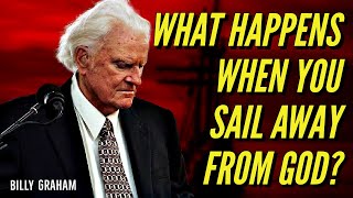WHAT HAPPENS WHEN YOU SAIL AWAY FROM GOD? | #BillyGraham #Shorts