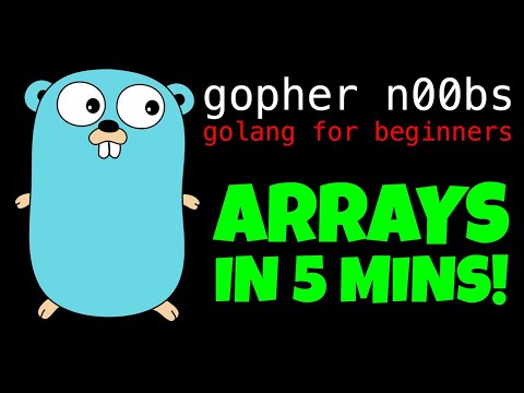 GOLANG ARRAYS IN 5 MINUTES!!!!!!! Go Arrays Tutorial for Beginners!!!