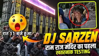 Dj  sarzen king ne kiya पहला टेस्टिंग रात 11 bje kiya सब Dj lover's full injoy के साथ Dance करने लगे