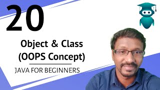 Java for Selenium : 20. Java OOPS Concept | What is Object ? | What is Class?