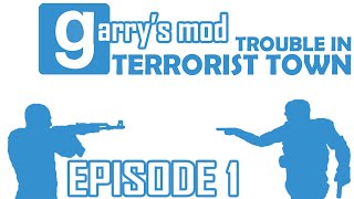 Project Singularity|GMOD [E01] - Trouble In Terrorist Town