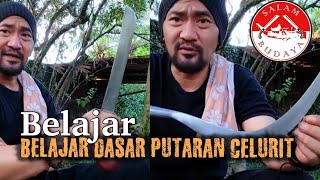 SALAM BUDAYA 🔺 Belajar Seni Putaran GOLOK Dan Celurit