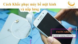 Thay mặt kính Samsung A5 2017 - Replace Samsung A5 2017 glass