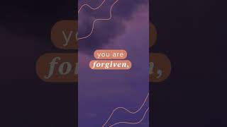 You are #FORGIVEN and made #WHOLE [#Meditation]