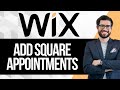 How to Add Square Appointments to Wix