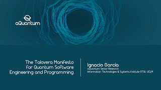 Webinar: The Talavera Manifesto for Quantum Software Engineering and Programming