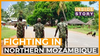 Could fighting in northern Mozambique destabilise the region? | Inside Story