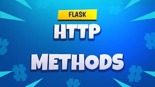 Flask Tutorial #4 - HTTP Methods