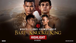 WLC: Bare-Knuckle King Highlight (Lethwei)