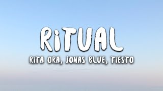 Rita Ora Jonas Blue Tiësto - Ritual Lyrics