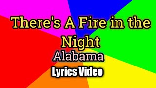 (There's A) Fire in the Night - Alabama (Video Lyrics)