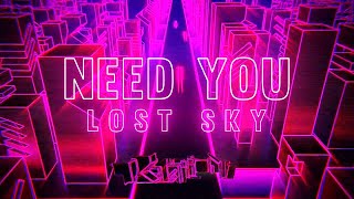 Lost Sky - Need You | lost sky need you