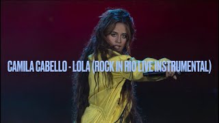 Camila Cabello - Lola (Rock in Rio Live Instrumental)