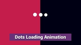 Infinite dots Loading Animation Using HTML & CSS
