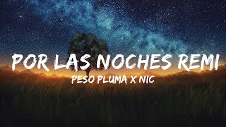Peso Pluma x Nicki Nicole - Por Las Noches Remix (Letra/Lyrics)  | 30mins Chill Music
