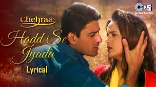 Hadd Se Jyada Aati Hai - Lyrical | Madhu, Ayub Khan | Alka Yagnik, Kumar Sanu | Hindi Love Songs