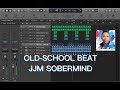 OLD-SCHOOL BEAT - JJM SOBERMIND LOGIC PRO X 2023