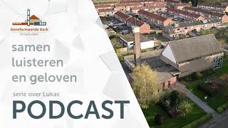 Podcast Serie Lucas #6 - Ds. Willem Frank van de Woestijne - 2020-12-25 Kerstochtend