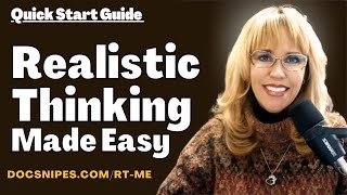 Realistic Thinking: Quickstart Guide