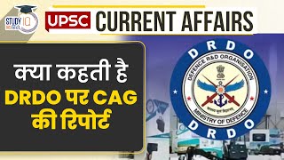 CAG Report On DRDO | Daily Current Affairs | Current Affairs In Hindi | UPSC PRE 2023