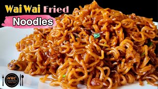 Wai Wai Fried Noodles | नयाँ र सजिलो वाइ वाइ नुडलस रेसिपी | How to make noodles | Chow Chow Recipe