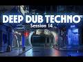 Deep Dub Techno Session No. 14 | Hypnotic Grooves & Atmospheric Soundscapes