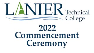 Lanier Technical College's 2022 Commencement Ceremony