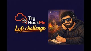 🎧 TryHackMe | LoFi Challenge Walkthrough