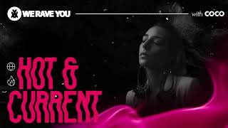 Coco - We Rave You Mix | Hot & Current #29