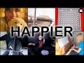 Who Played It Better: Happier (Piano, Cello, Drum, Violin, Launchpad, Saxophone)