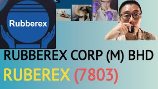 浅谈RUBBEREX CORP (M) BHD, RUBEREX, 7803 - James的股票投资James Share Investing