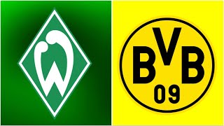 🔴SV Werder Bremen - Borussia Dortmund / LIVE Watchalong Realnico
