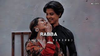 Rabba (Slowed+Reverb) Heropanti  |AS Lofi