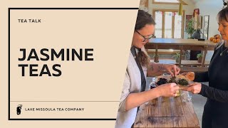 Tea Talks: Jasmine Teas