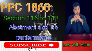 Understanding Abetment: Sections 116 to 118 of Pakistan Penal Code 1860 | Law with Asad