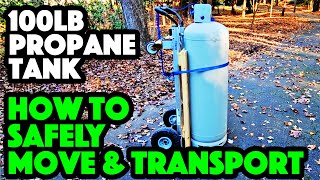 How to Move a 100 Pound Propane Tank: Safely Transporting Upright or Vertical